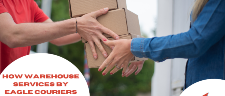 Streamlining your supply chain: How warehouse services by Eagle Couriers can boost your business